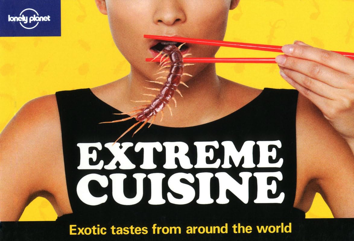 Lonely Planet's Extreme Cuisine