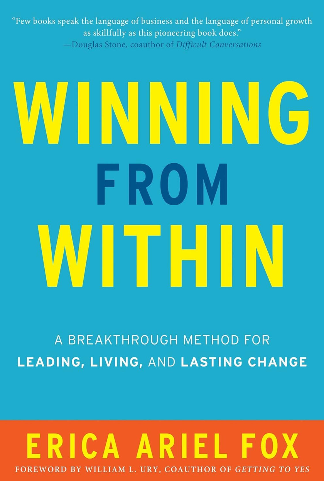 Winning from Within: A Breakthrough Method for Leading, Living, and Lasting Change