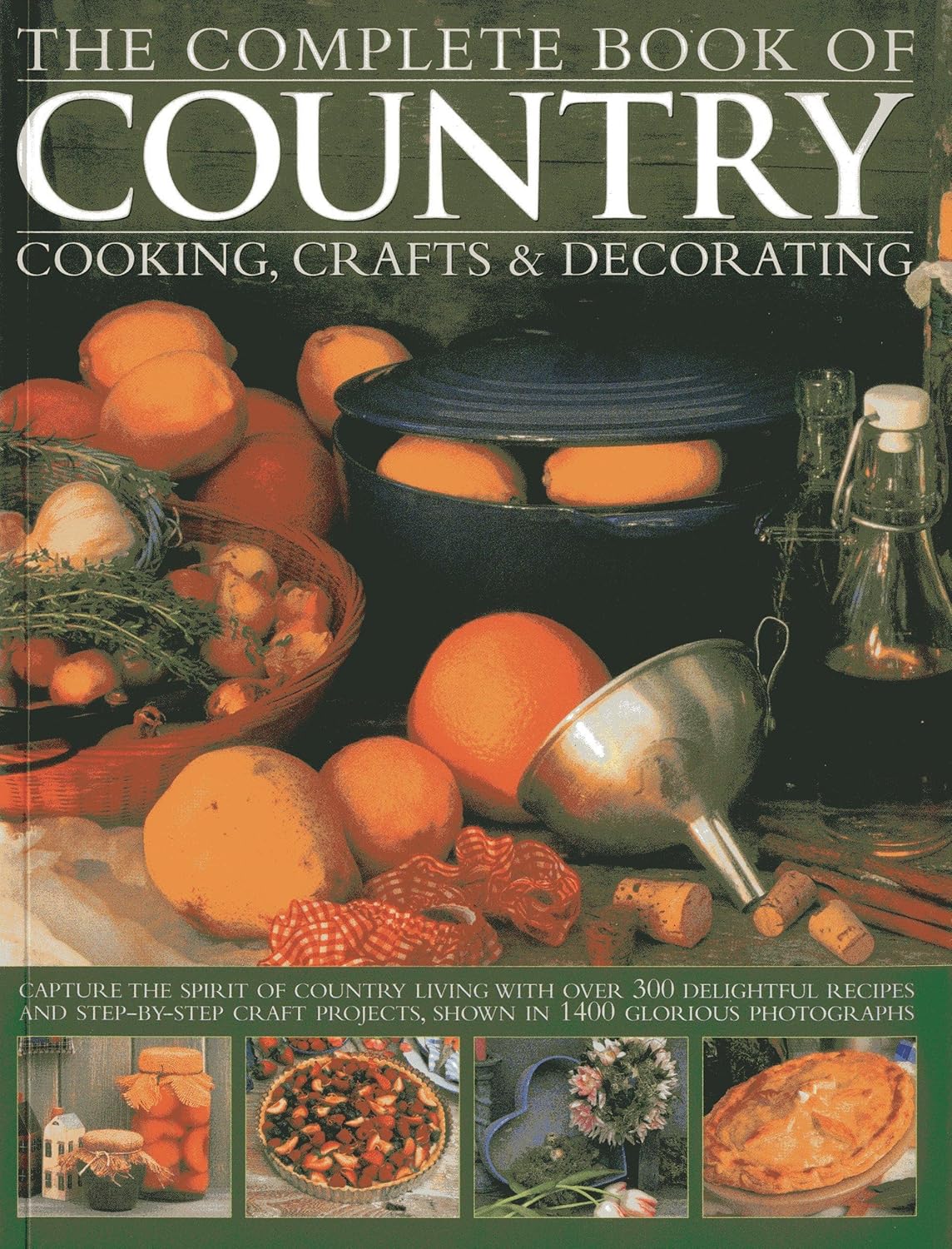 The Complete Book of Country Cooking, Crafts & Decorating