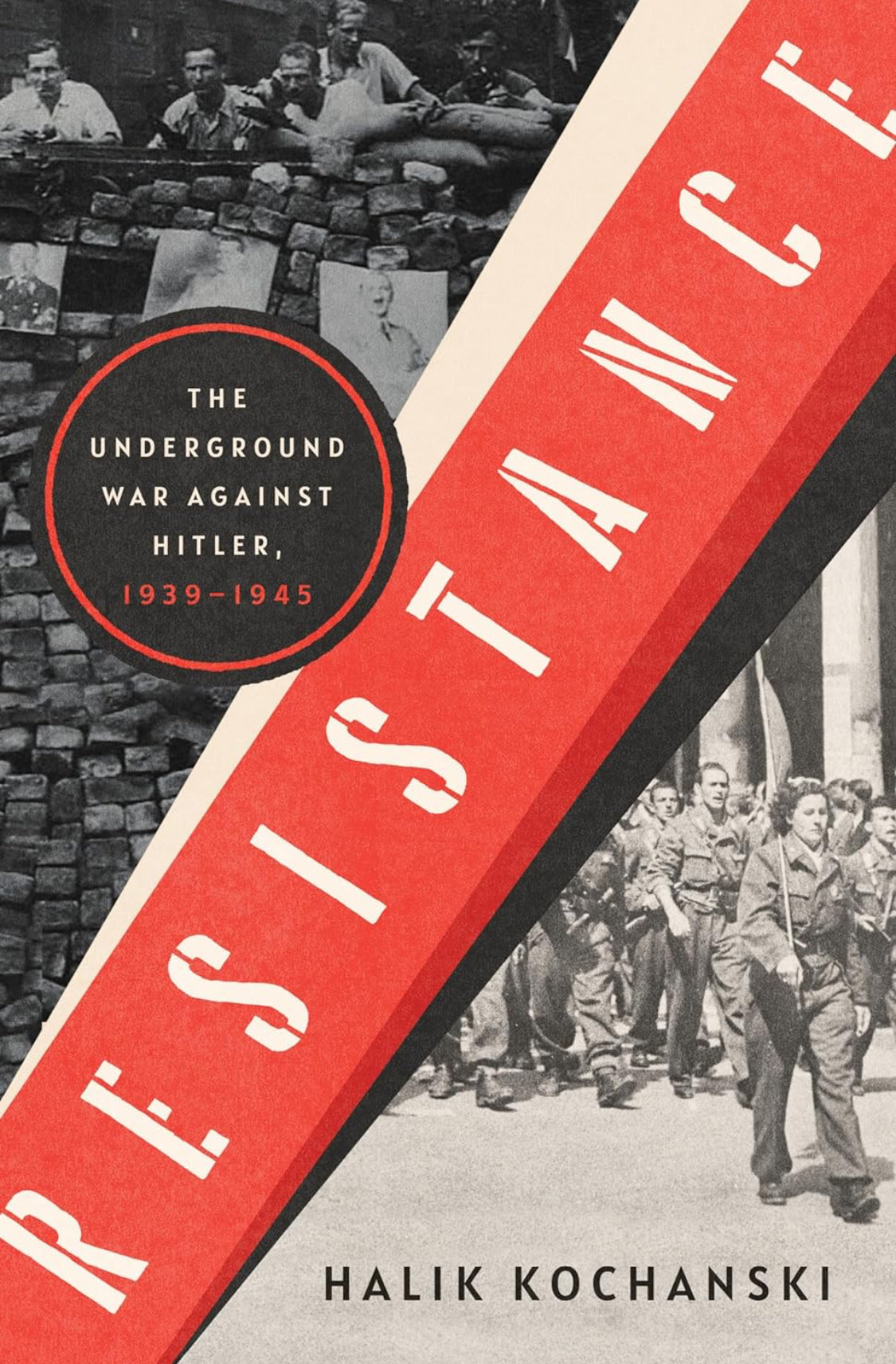 Resistance: The Underground War Against Hitler, 1939-1945