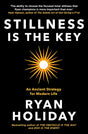 Stillness is the Key: An Ancient Strategy for Modern Life - ReadMoreDXB