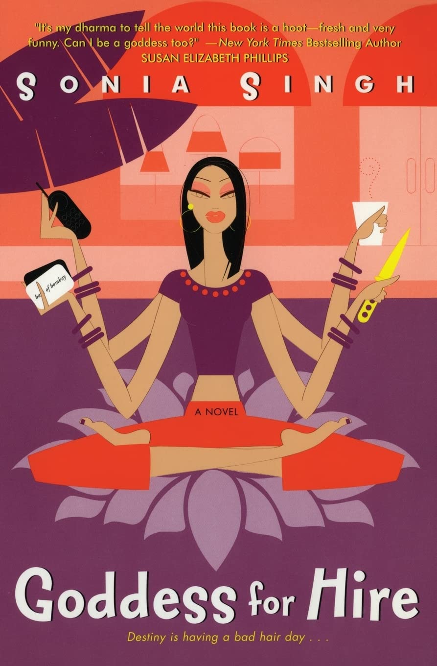 Book cover of 'Goddess for Hire' by Sonia Singh featuring a stylized illustration of a woman with multiple arms holding various objects.