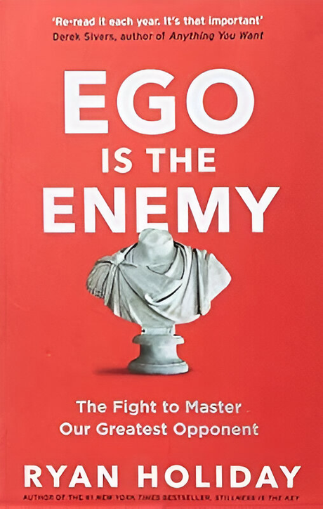 Ego Is The Enemy - ReadMoreDXB