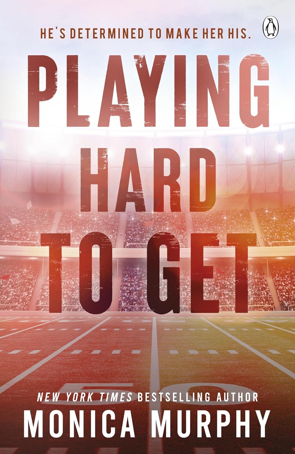 Book cover of 'Playing Hard to Get' by Monica Murphy with a football field background.