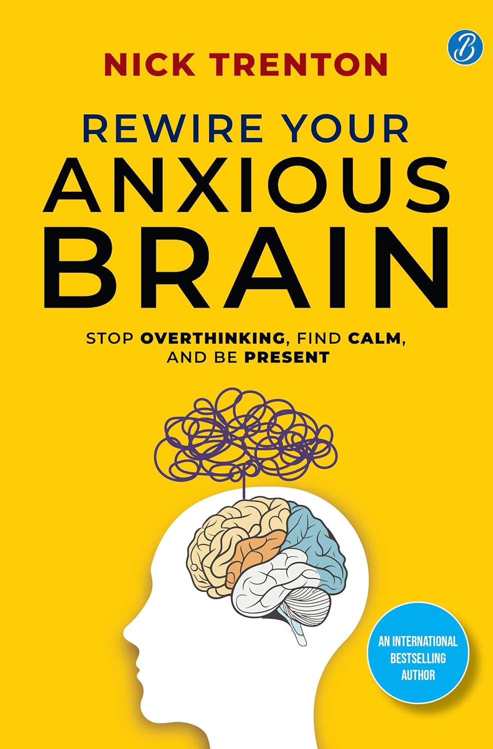 Rewire Your Anxious Brain - ReadMoreDXB