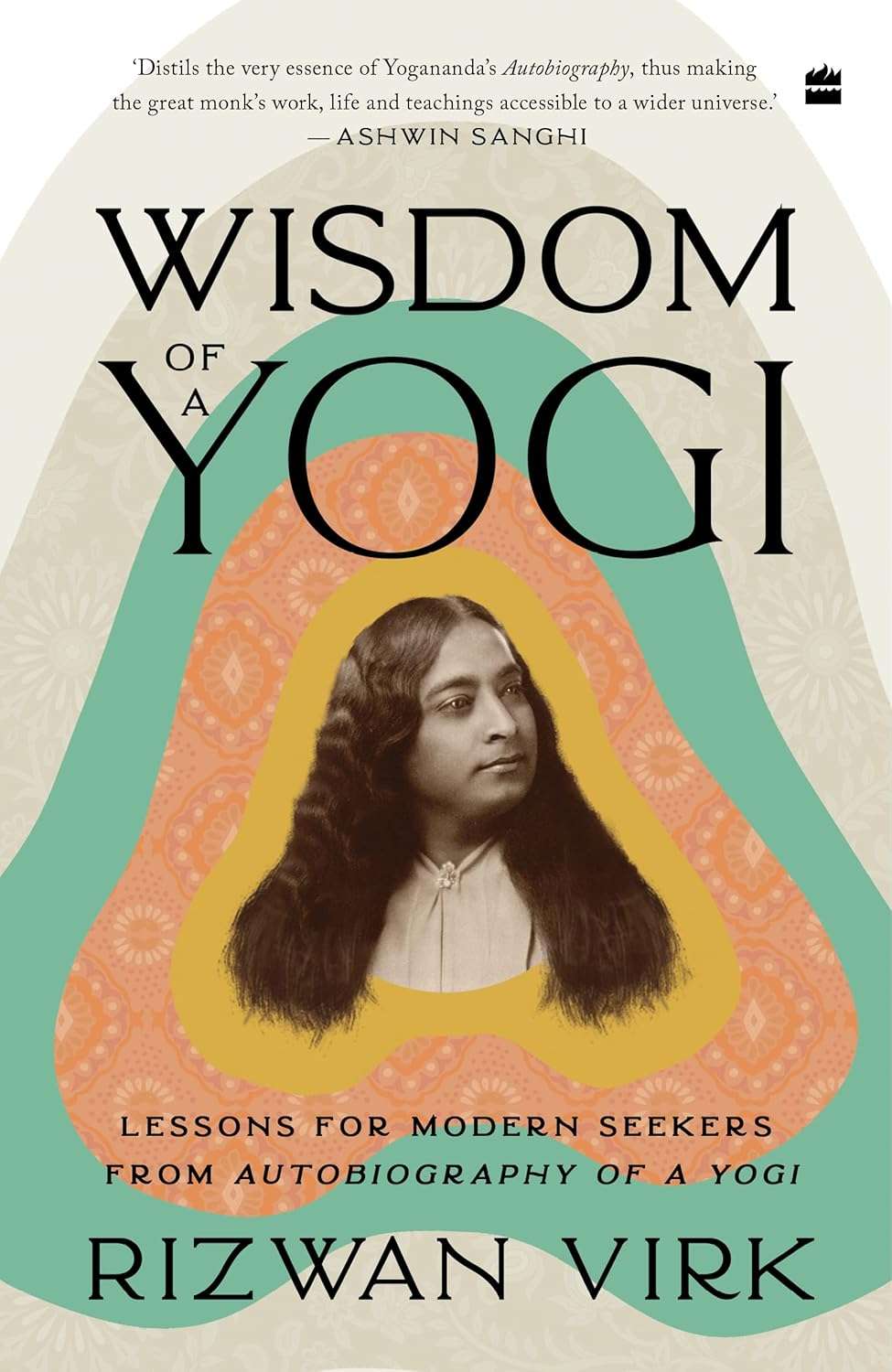 Wisdom of a Yogi by Rizwan Virk (paperback)