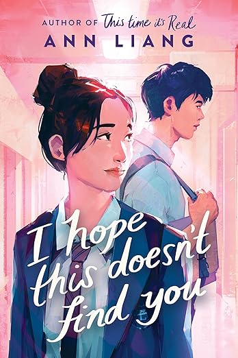 I Hope This Doesn't Find You by Ann Liang (paperback)