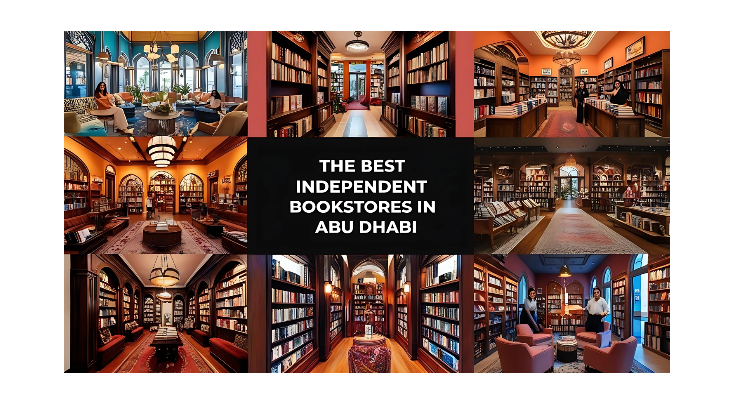 The Best Independent Bookstores in Abu Dhabi You Need to Visit