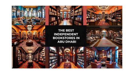 The Best Independent Bookstores in Abu Dhabi You Need to Visit