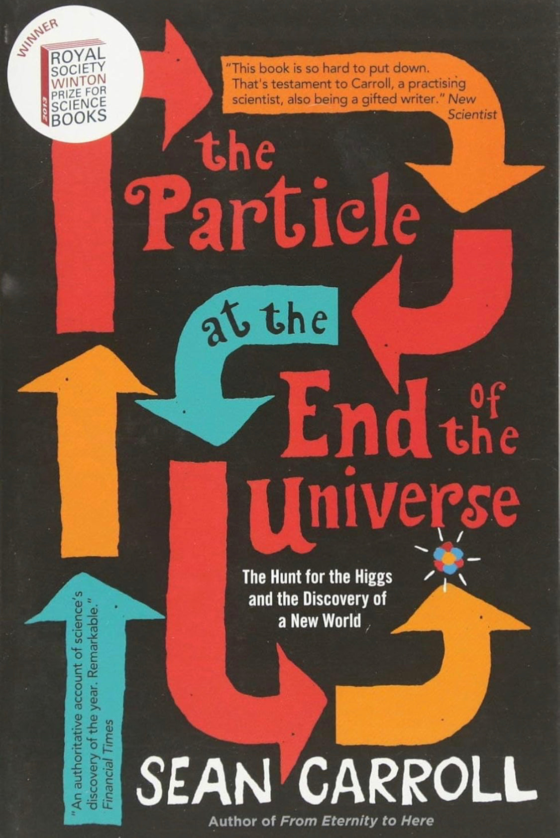 The Particle at the End of the Universe: Winner of the Royal Society Winton Prize