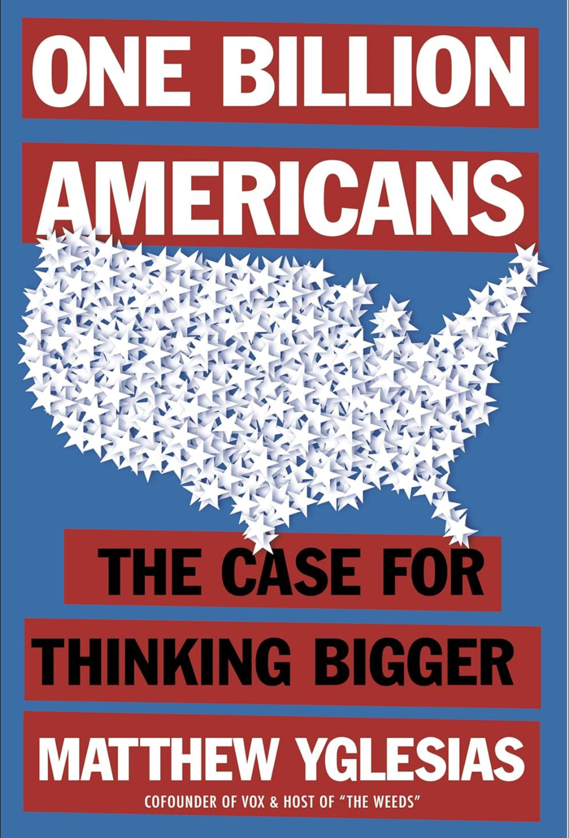 One Billion Americans: The Case for Thinking Bigger