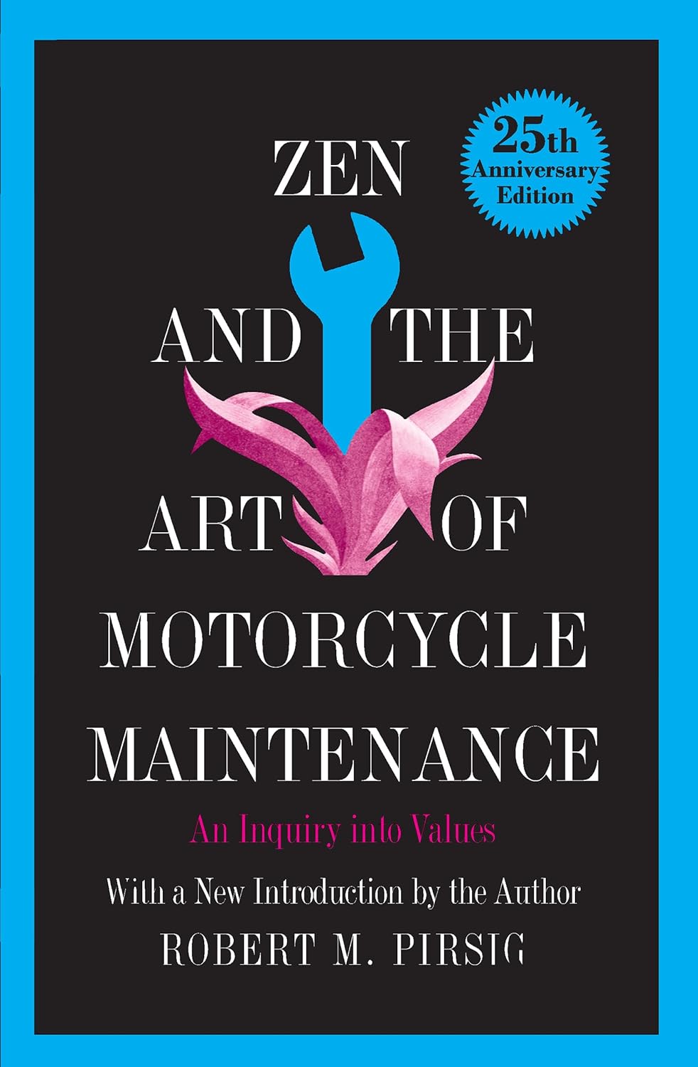 Zen and the Art of Motorcycle Maintenance: An Inquiry into Values