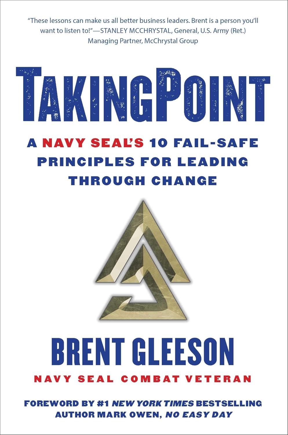 TakingPoint: A Navy SEAL's 10 Fail Safe Principles for Leading