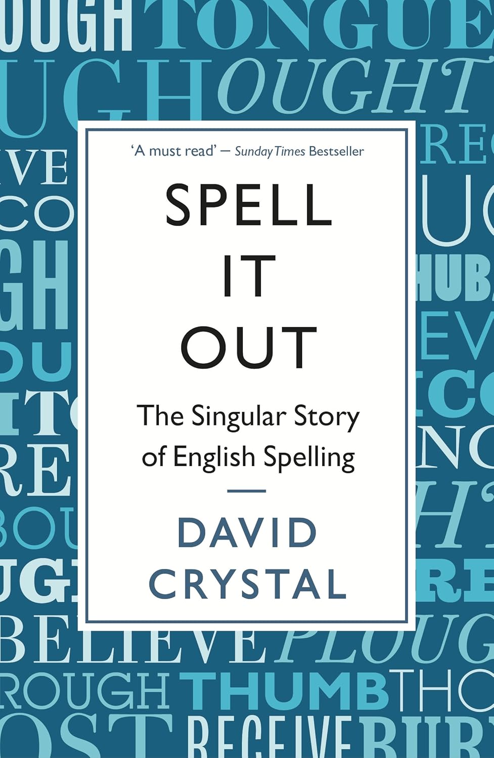 Spell It Out: The singular story of English spelling