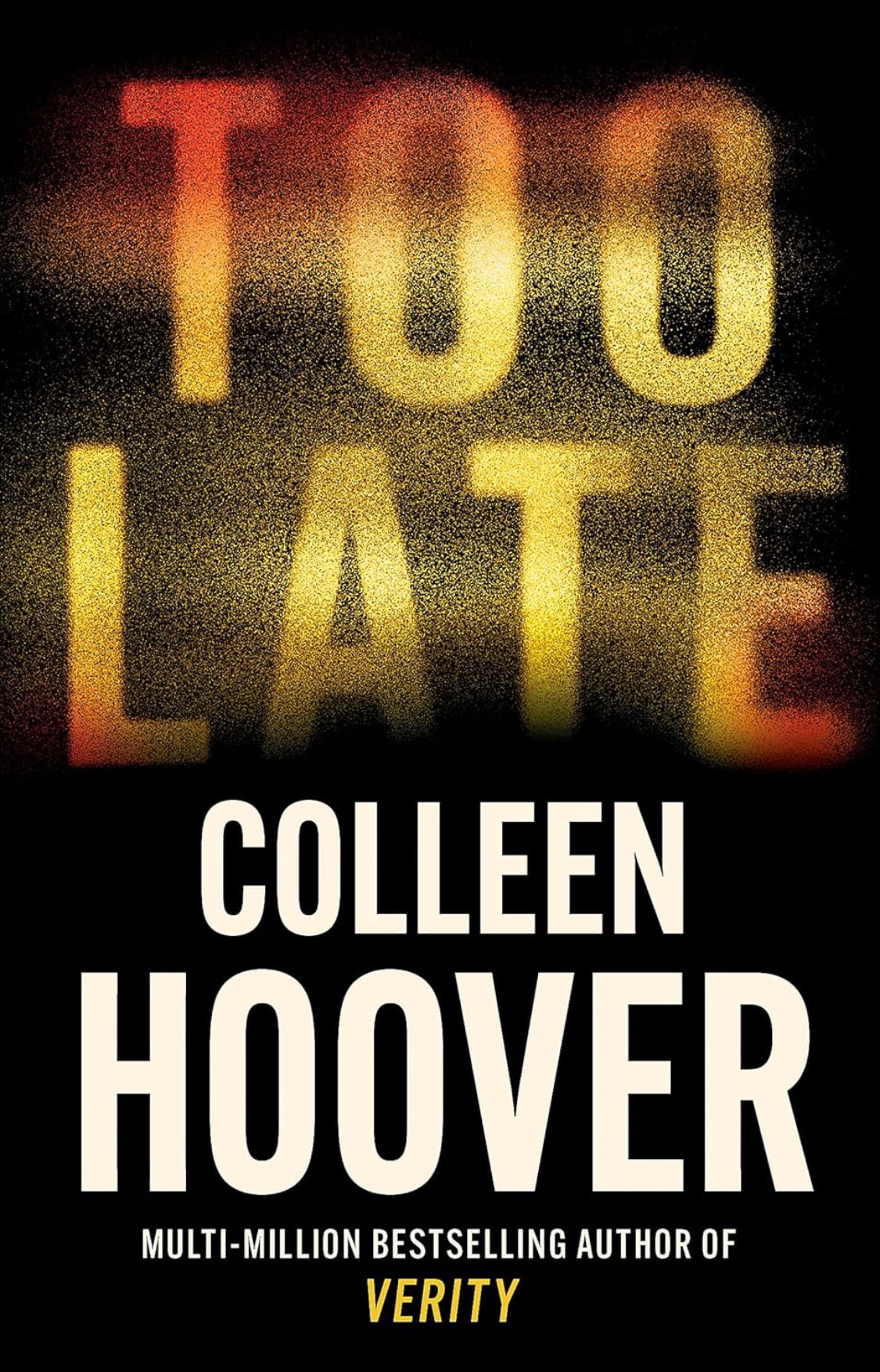 Too Late: The darkest thriller of the year, from the global bestseller