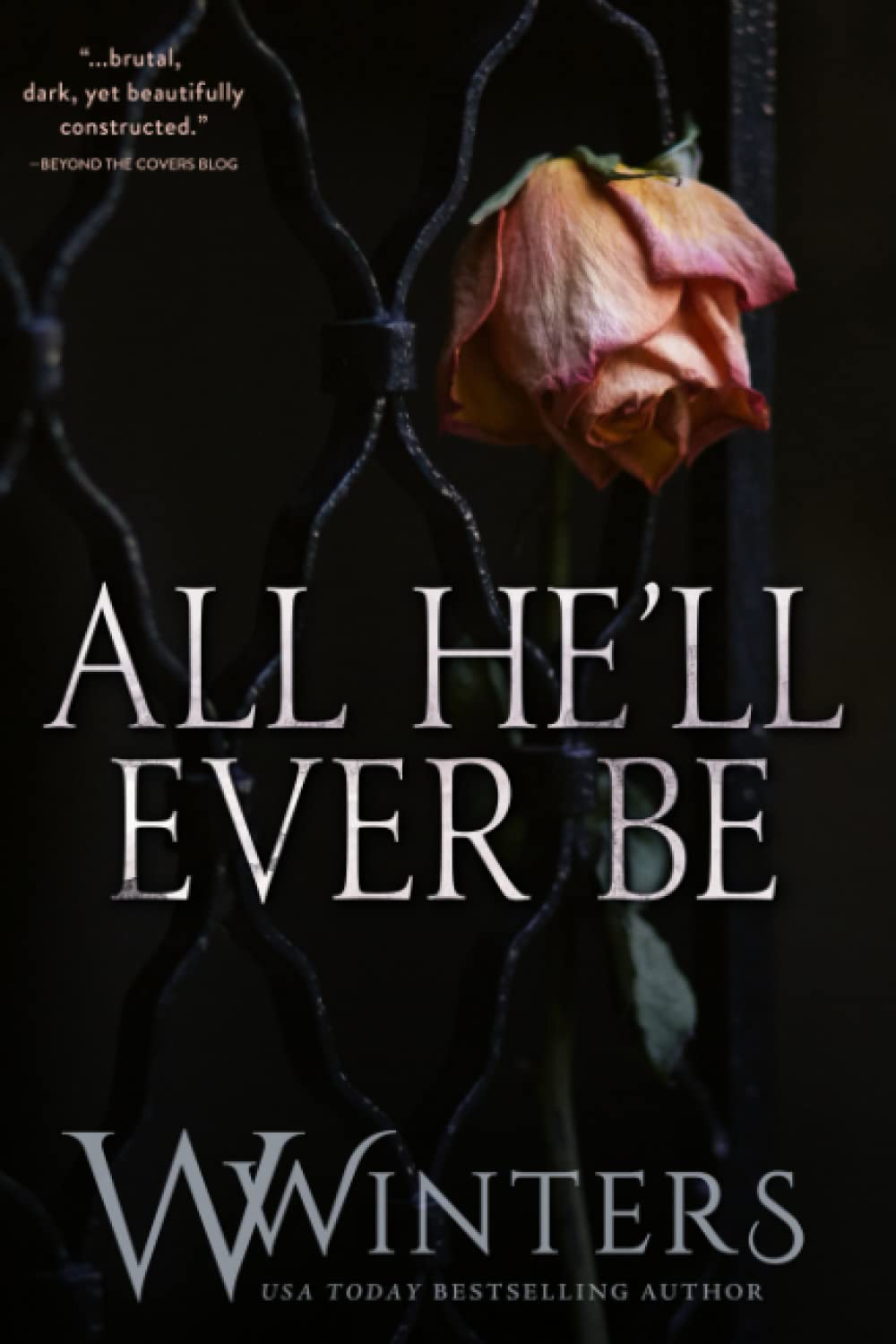 All He'll Ever Be by W Winters