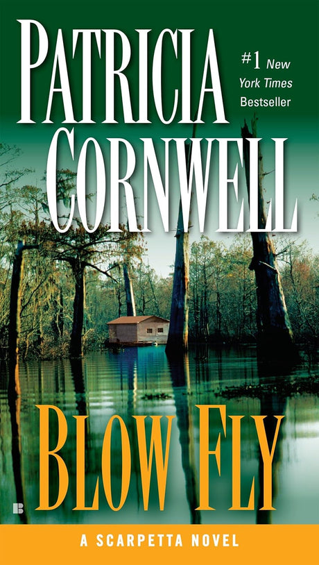 Book cover of 'Blow Fly' by Patricia Cornwell featuring a cabin in a swamp.