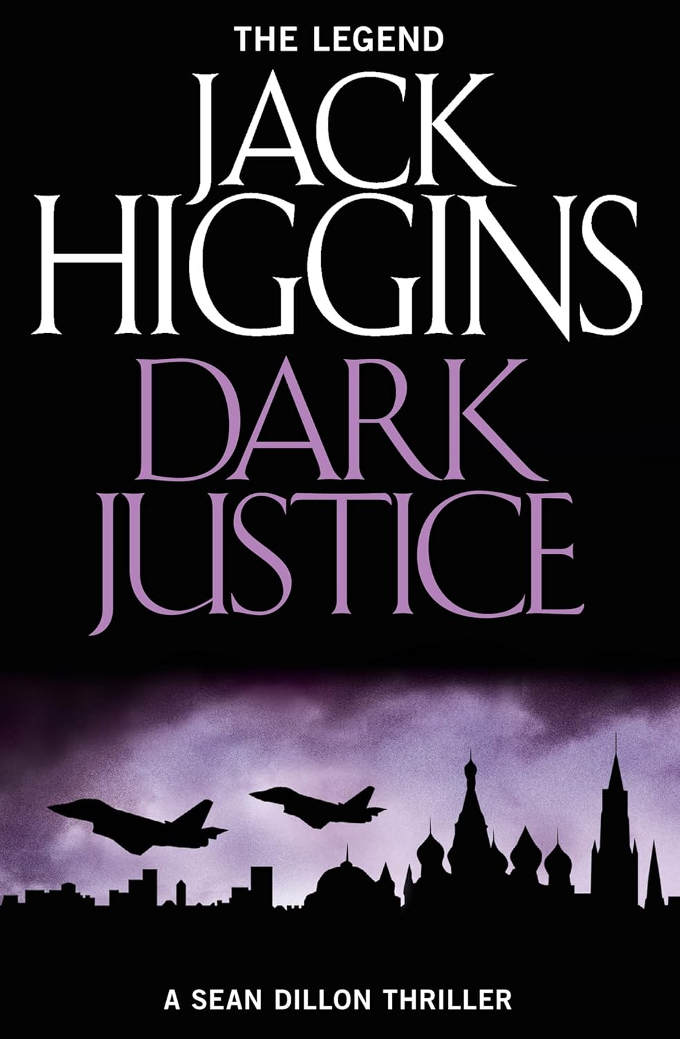 Book cover of 'Dark Justice' by Jack Higgins with a silhouette of airplanes and a cityscape against a dark background.
