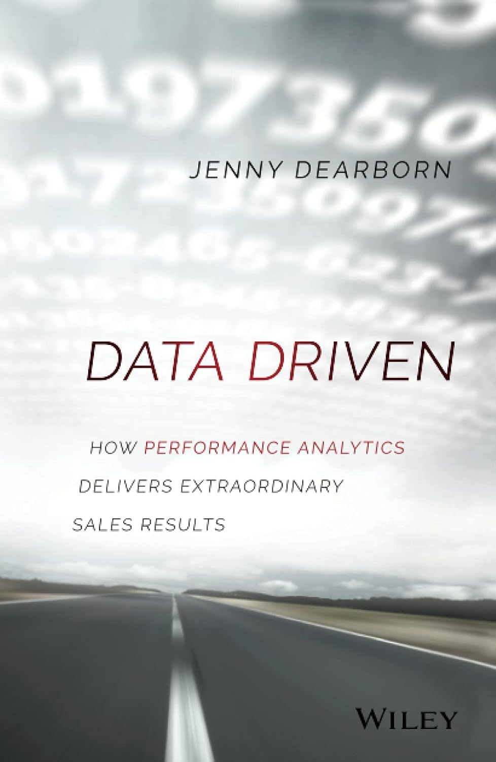 Data Driven: How Performance Analytics Delivers Extraordinary Sales Results