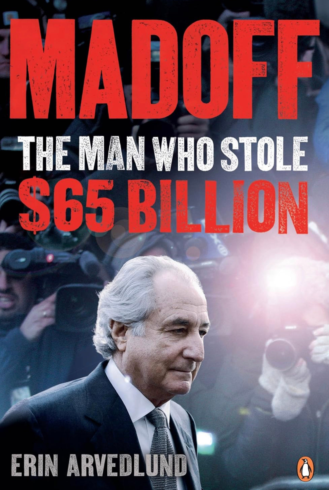 Madoff: The Man Who Stole $65 Billion