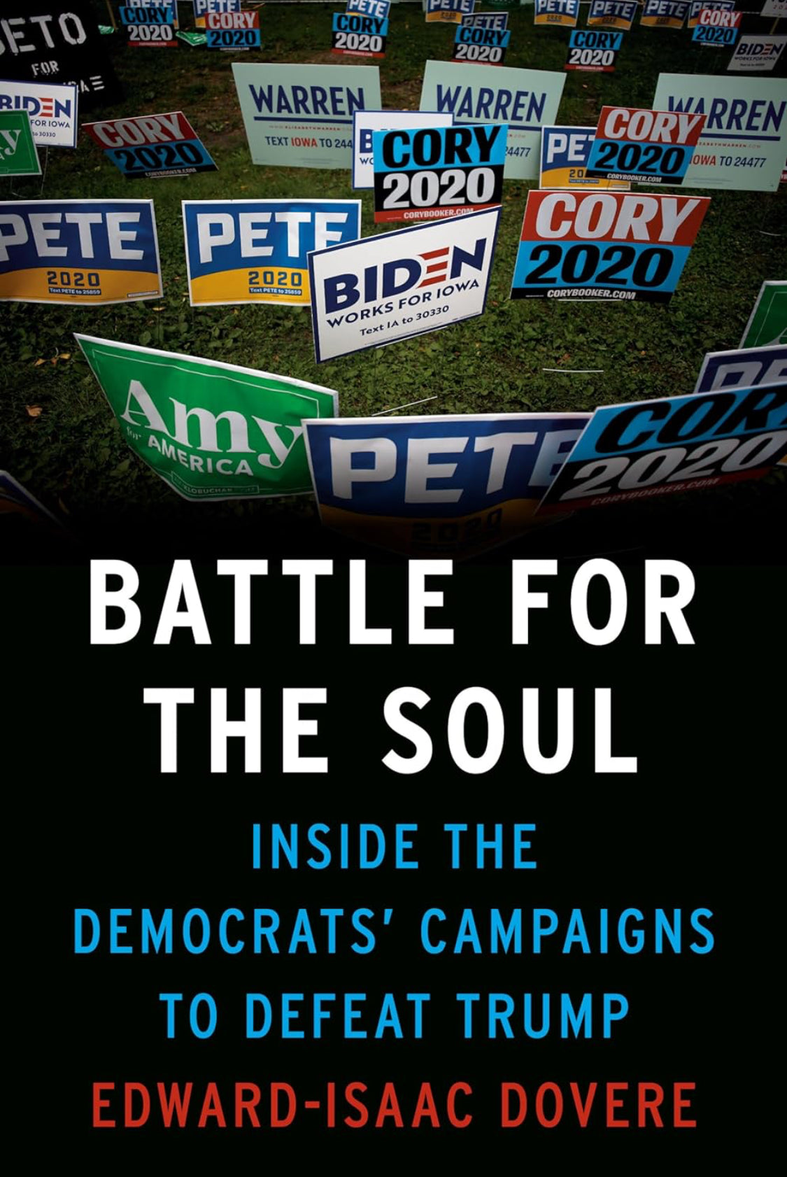 Battle for the Soul: Inside the Democrats' Campaigns to Defeat Trump