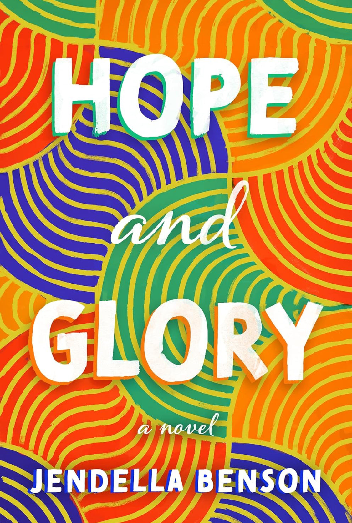 Hope and Glory: A Novel