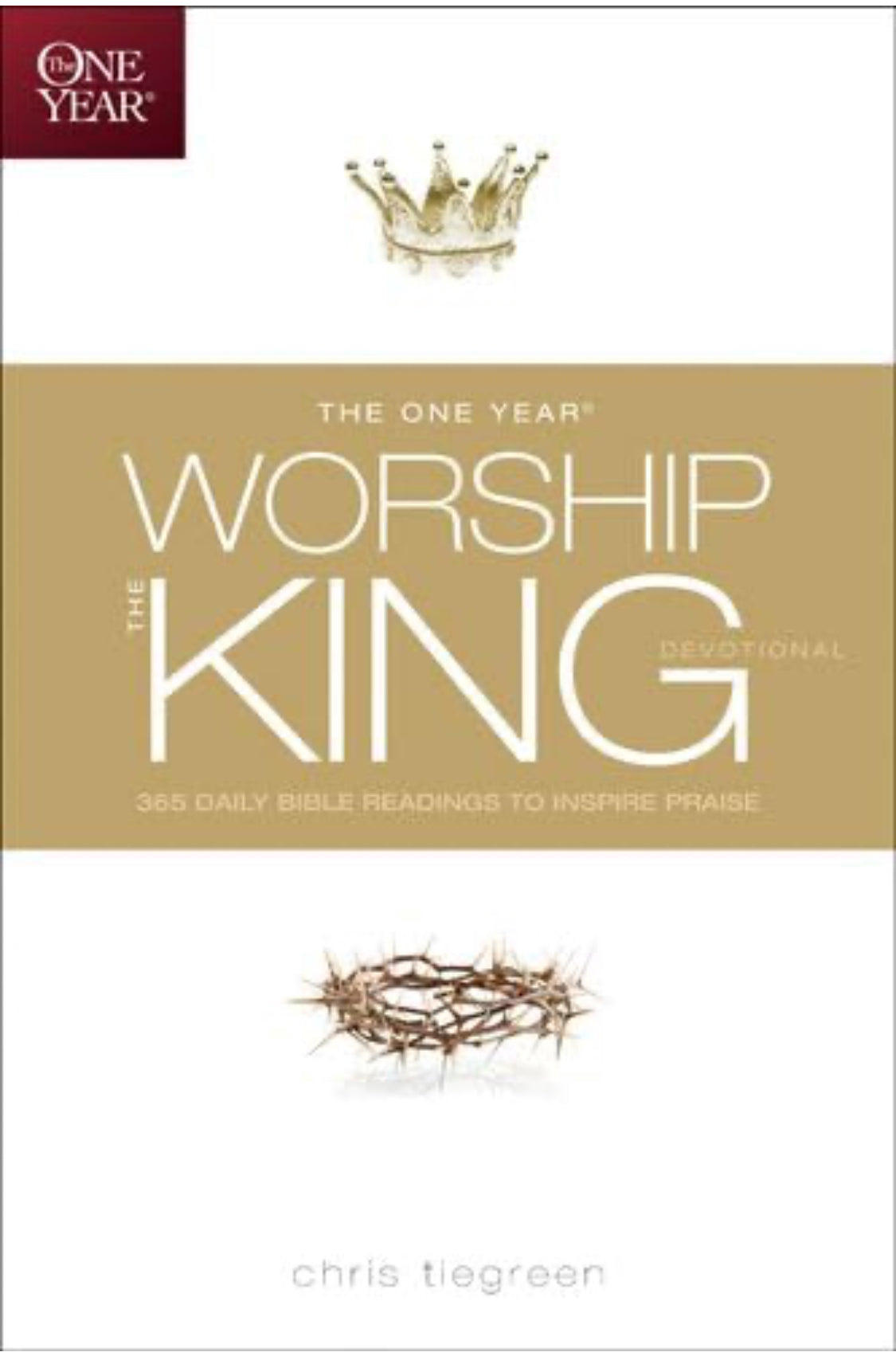 The One Year Worship the King Devotiona