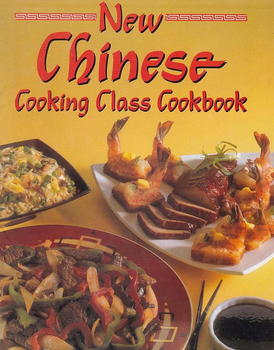 New Chinese Cooking Class Cookbook