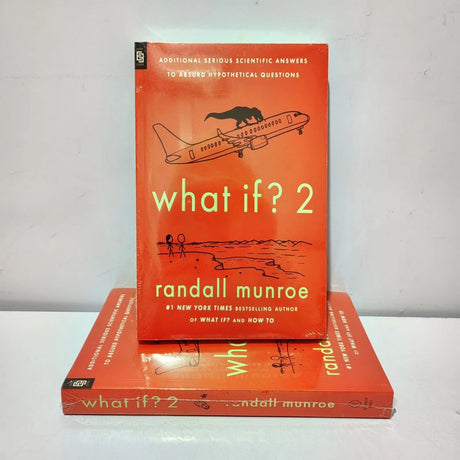 What If?2: Additional Serious Scientific Answers to Absurd Hypothetical Questions