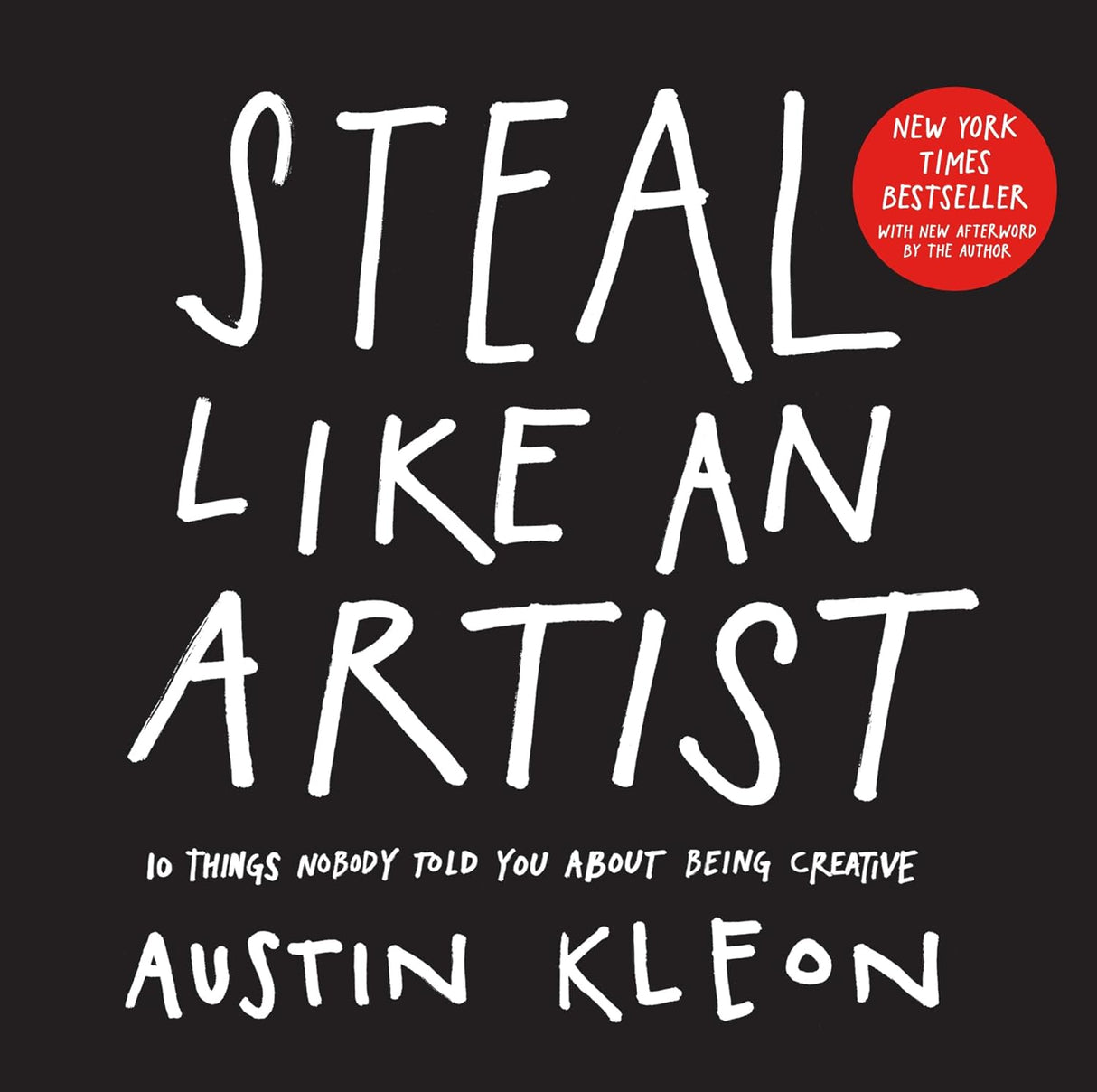 Steal Like an Artist by Austin Kleon (paperback)