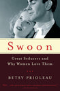 Swoon: Great Seducers and Why Women Love Them - ReadMoreDXB