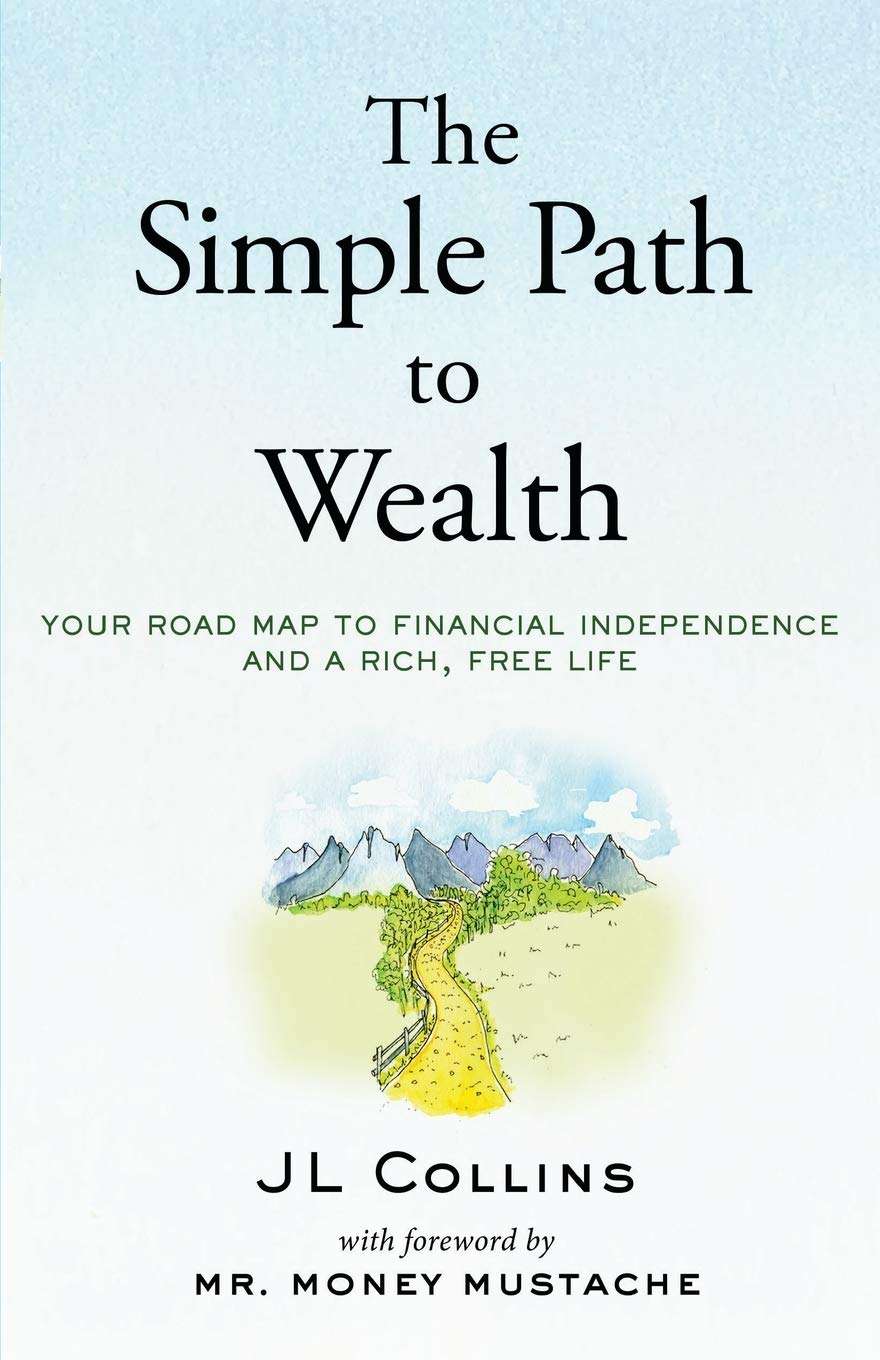 The Simple Path to Wealth by Money Mustache (paperback)