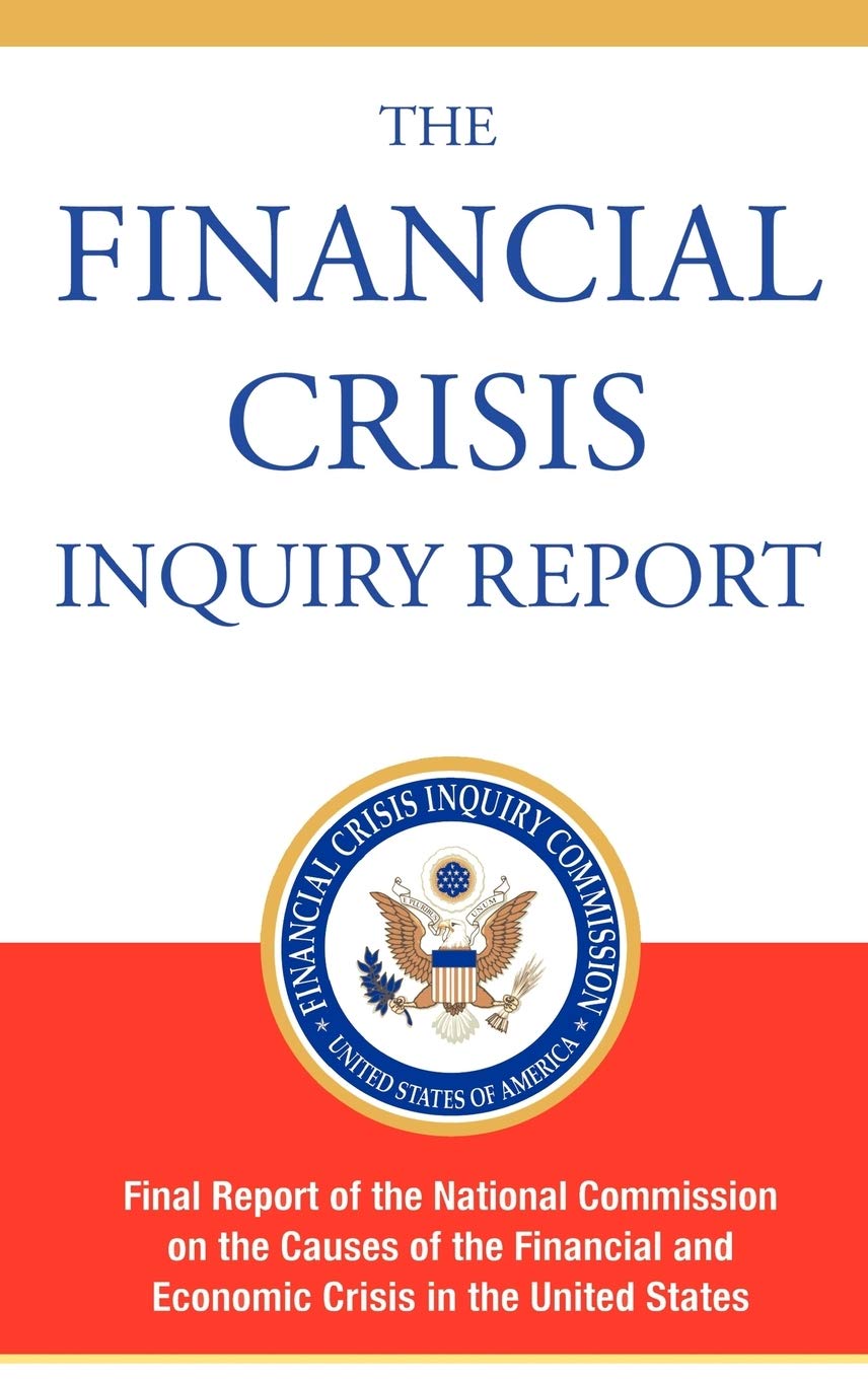 The Financial Crisis Inquiry Report