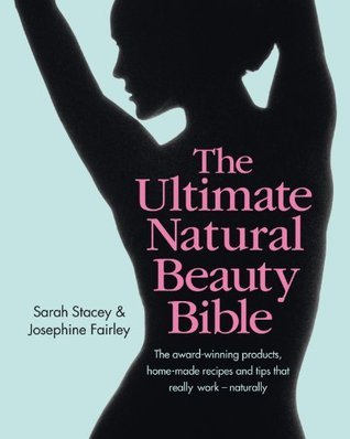 The Ultimate Natural Beauty Bible - ReadMoreDXB