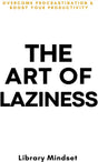 The cover of the book 'The Art of Laziness' by Library Mindset, featuring white and black text on a white background.